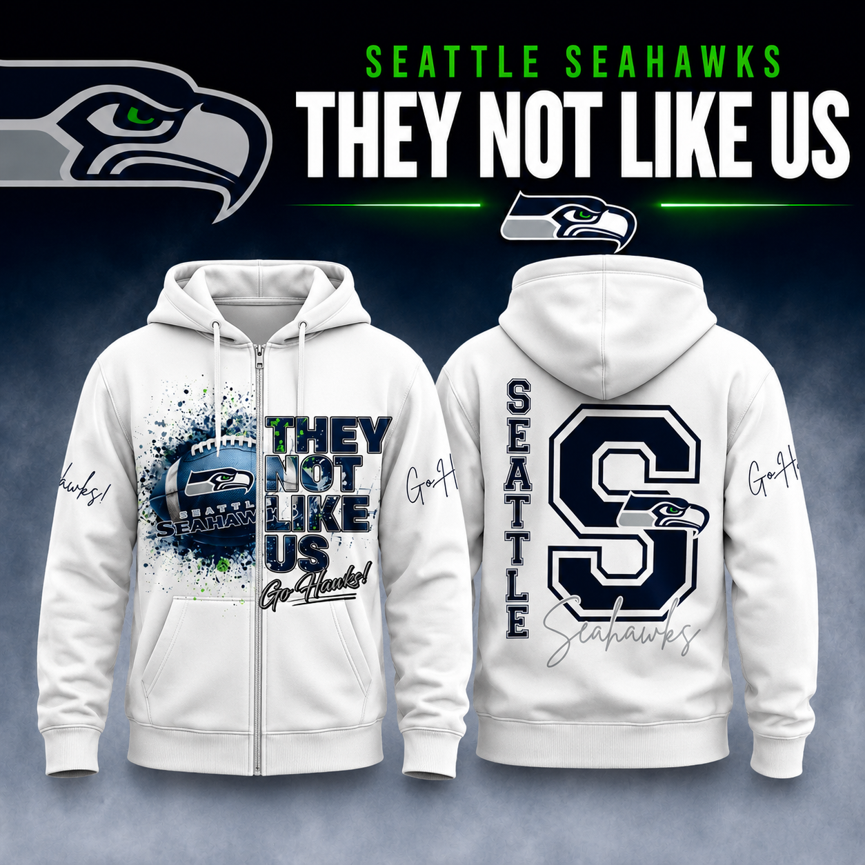 Seahawks Fans - "They Not Like Us" Limited Edition Zip Hoodie