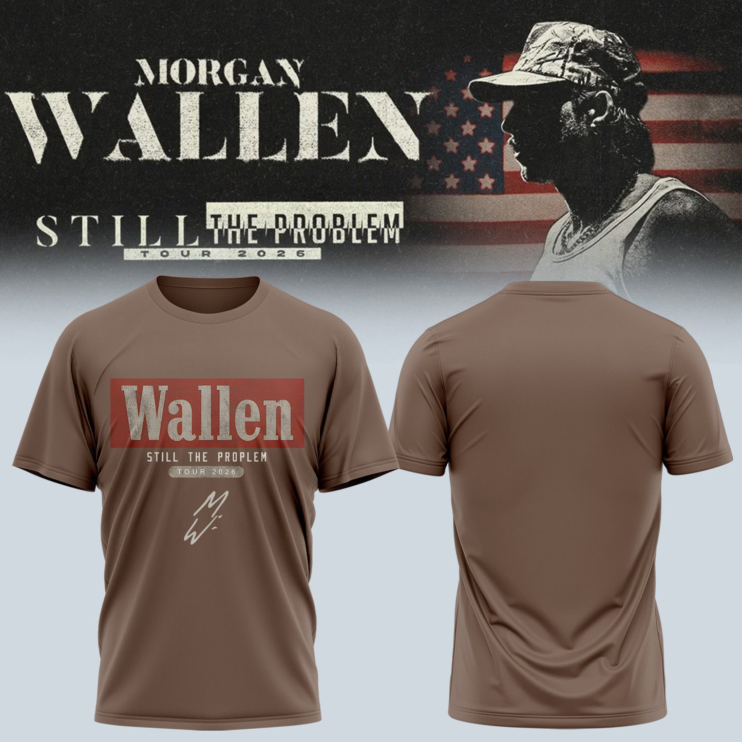 _Morgan Wallen Still The Problem Tour 2026 Shirt