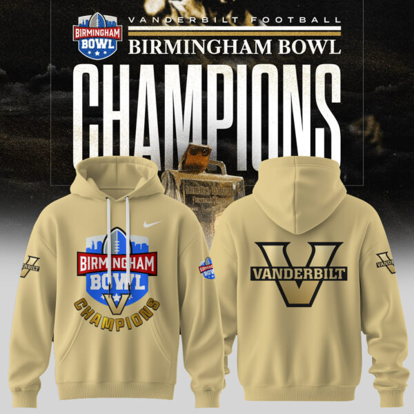 Premium Vanderbilt Football Birmingham Bowl Champions Merch - Limited Edition Vanderbilt Football Birmingham Bowl Champions Hoodie - Vanderbilt Shirt For Fans