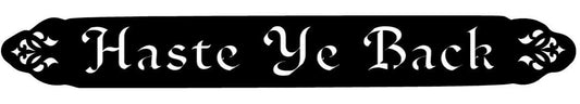 Metal HASTE YE BACK plaque, HASte Ye Back sign, Scottish sign