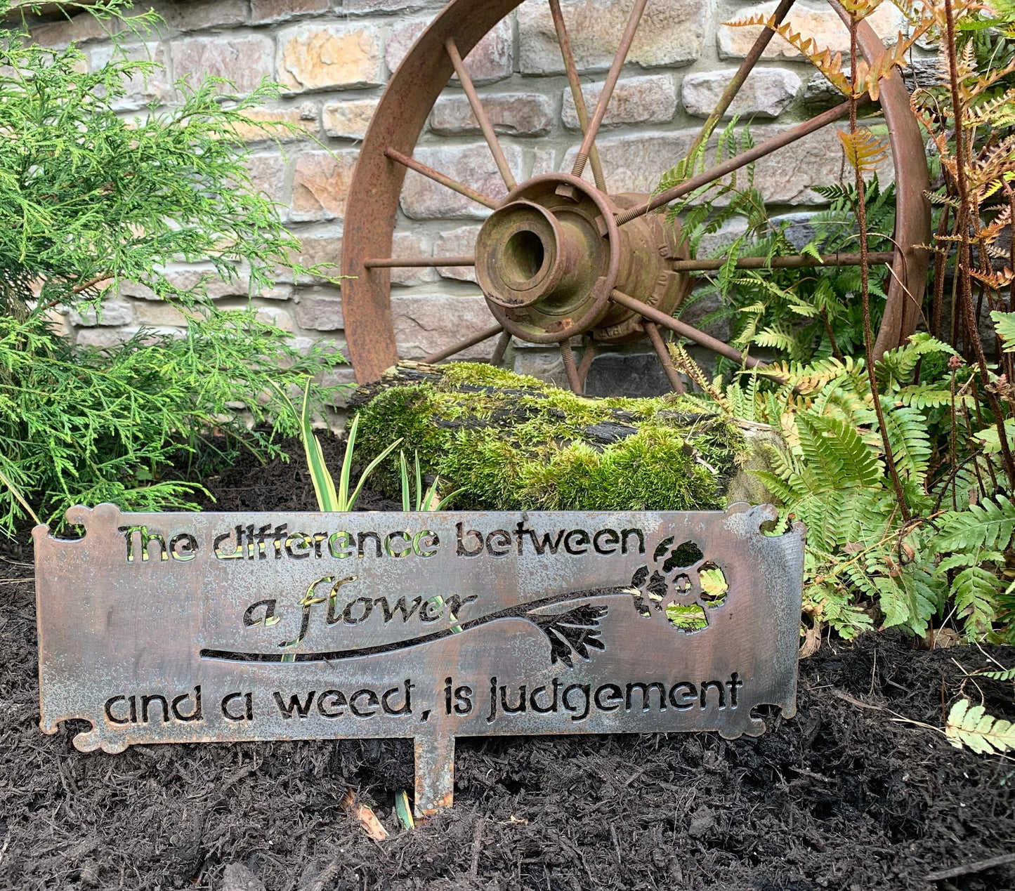 The Difference Between Flowers and Weeds is Judgement metal garden sign