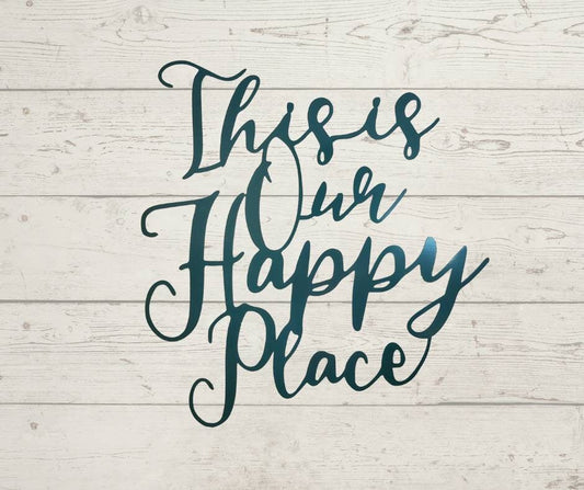 This is our happy place metal sign, Happy Place Home Decor, Happy Place Wall Hanging, Entryway Decor, Outside decor, Housewarming