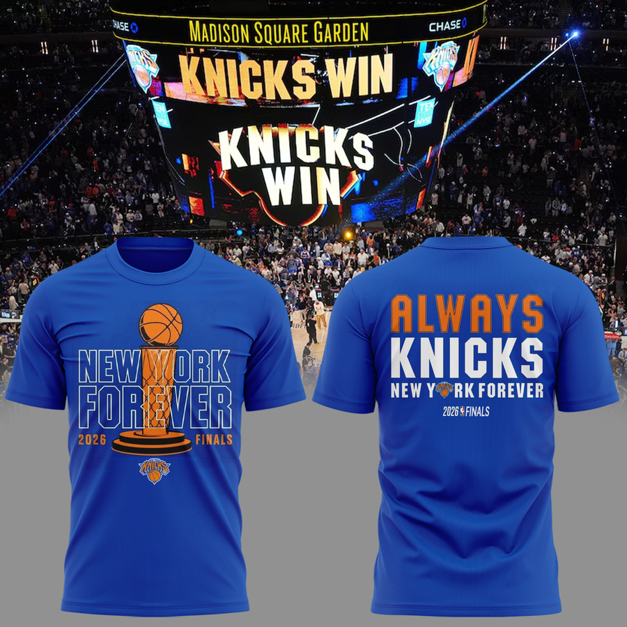 Game 4 Knicks Win - Alway Knicks - New York Forever T-Shirt