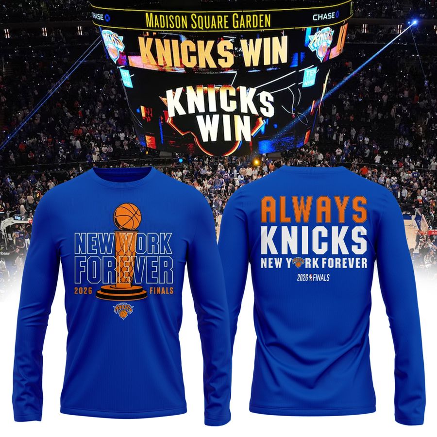 Limited Long Tee Knicks Win - Alway Knicks - New York Forever Long Tee