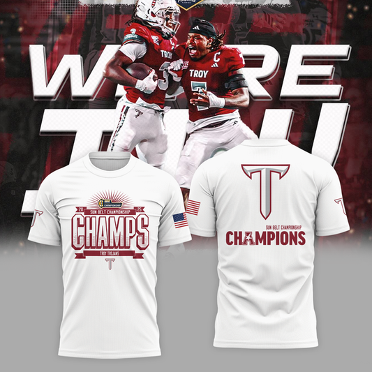 Troy Sun Belt Championship White T-Shirt - Troy Football Champions T-Shirt - We are Sun Belt Champs